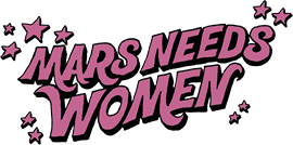 Mars Needs Women